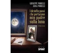 I diciotto passi che portarono mio padre sulla luna