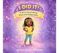 I Did It!: A Story About Being Brave And Independent