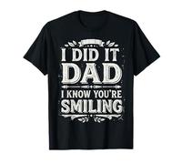 I Did It Dad I Know You’re Smiling Memorial Remembrance Maglietta