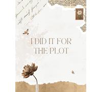 I did it for the plot: Journal