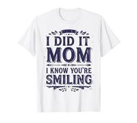 I Did It Mom I Know You’re Smiling Memorial Remembrance II Maglietta