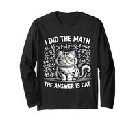 I Did Math The Answer Is Cat Matematics Funny Math Cat Maglia a Manica