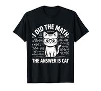 I Did Math The Answer Is Cat Math Teacher Funny Cat Amante Maglietta
