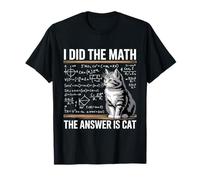 I Did Math The Answer Is Cat Mathematics Funny Cat Amante Maglietta