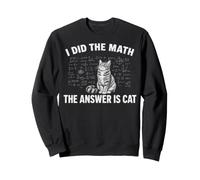 I Did Math The Answer is Cat Mathematics Funny Math Cat Felpa
