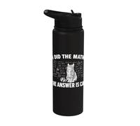 I Did Math The Answer is Cat Mathematics Funny Math Cat Stainless Steel Insulated Water Bottle