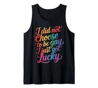 I Did Not Choose To Be Gay I Just Got Lucky - Canotta