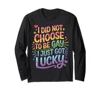 I Did Not Choose To Be Gay I Just Got Lucky - Maglia a Manica