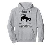 I Did Not Fall What You Saw Was An Equine Assisted - Cavallo Felpa con Cappuccio