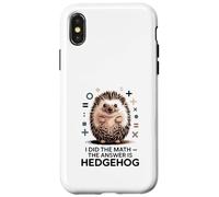 I Did The Math La risposta è divertente Hedgehog Custodia per iPhone X/XS
