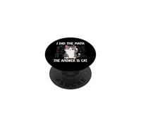 I Did The Math The Answer Is Cat Divertente Matematica Amante Matematica Club PopSockets PopGrip Adesivo