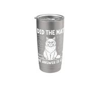 I Did The Math The Answer Is Cat Funny Matematics Bicchiere termico in acciaio inox doppia parete