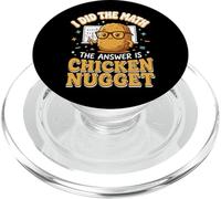 I Did The Math The Answer Is Chicken Nugget Matematica PopSockets PopGrip per MagSafe