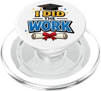 I Did The Work Graduation Cap Proud Graduate Design Tee PopSockets PopGrip per MagSafe