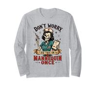 I Did This on a Mannequin Once Funny Nursing Maglia a Manica