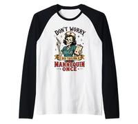 I Did This on a Mannequin Once Funny Nursing Maglia con Maniche Raglan