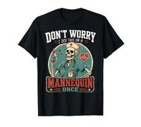 I Did This on a Mannequin Once Funny Nursing Skeleton Nurse Maglietta