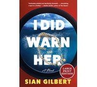 I Did Warn Her: A Novel