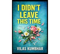 I Didn’t Leave This Time