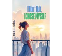I Didn’t Quit, I Chose Myself: Surviving a Toxic work enviroment