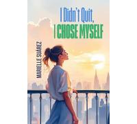I Didn’t Quit, I Chose Myself: Surviving a Toxic work enviroment