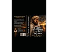 I Didn’t Recognize My Life Anymore: A Memoir of Quiet Breakdown, Identity Shift, and Learning to Live Again