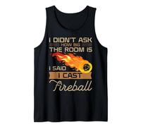 I Didn't Ask How Big The Room Is Said I Cast Fireball Canotta