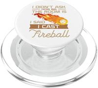 I Didn't Ask How Big The Room Is Said I Cast Fireball PopSockets PopGrip per MagSafe