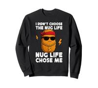 I Didn't Choose Nug Life Chicken Nugget Meme Funny Food Felpa