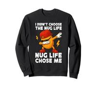 I Didn't Choose Nug Life Chicken Nugget Meme Funny Food Felpa
