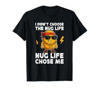 I Didn't Choose Nug Life Chicken Nugget Meme Funny Food Maglietta