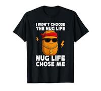 I Didn't Choose Nug Life Chicken Nugget Meme Funny Food Maglietta