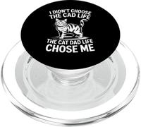 I Didn't Choose The Cat Dad Life The Cat Dad Life Chose Me PopSockets PopGrip per MagSafe