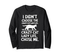I Didn't Choose The Crazy Cat Lady Life Funny Cat Lover Maglia a Manica