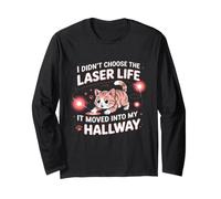 I Didn't Choose The Laser Life IT Moved Into My Hallway Maglia a Manica