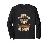 I Didn't Come This Far for One Plate Buffet Cucina Maglia a Manica