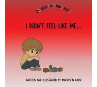 I Didn't Feel Like Me...
