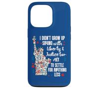 I Didnt Grow Up Saying With Liberty and Justice for All USA Custodia per iPhone 13 Pro