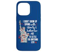 I Didnt Grow Up Saying With Liberty and Justice for All USA Custodia per iPhone 14 Pro Max