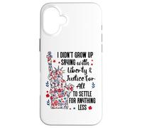 I Didn't Grow Up Saying With Liberty and Justice for All USA Custodia per iPhone 16 Plus
