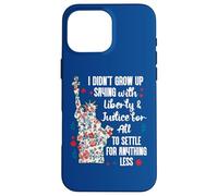 I Didnt Grow Up Saying With Liberty and Justice for All USA Custodia per iPhone 16 Pro Max