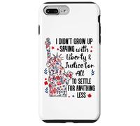 I Didn't Grow Up Saying With Liberty and Justice for All USA Custodia per iPhone 7 Plus/8 Plus