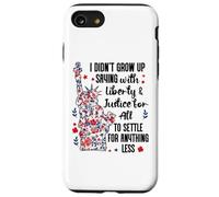 I Didn't Grow Up Saying With Liberty and Justice for All USA Custodia per iPhone SE (2020) / 7 / 8