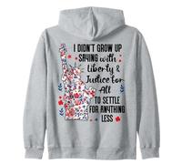 I Didn't Grow Up Saying With Liberty and Justice for All USA Felpa con Cappuccio
