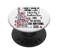 I Didn't Grow Up Saying With Liberty and Justice for All USA PopSockets PopGrip Adesivo