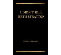 I Didn't Kill Beth Stratton