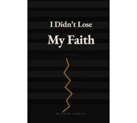 I Didn't Lose My Faith: Essays