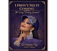 I Didn't See It Coming: 30- Day Healing Journal