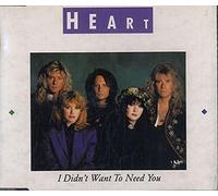 I Didn't Want To Need You by Heart