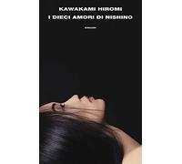 I dieci amori di Nishino